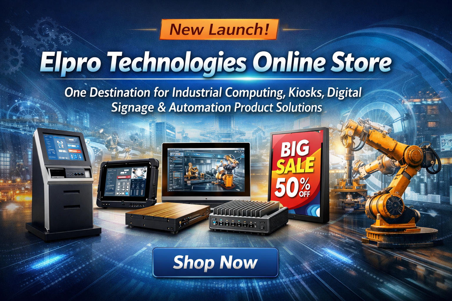 New Launch: Elpro Technologies Online Store – One Destination for Industrial Computing, Kiosks, Digital Signage & Automation Product Solutions