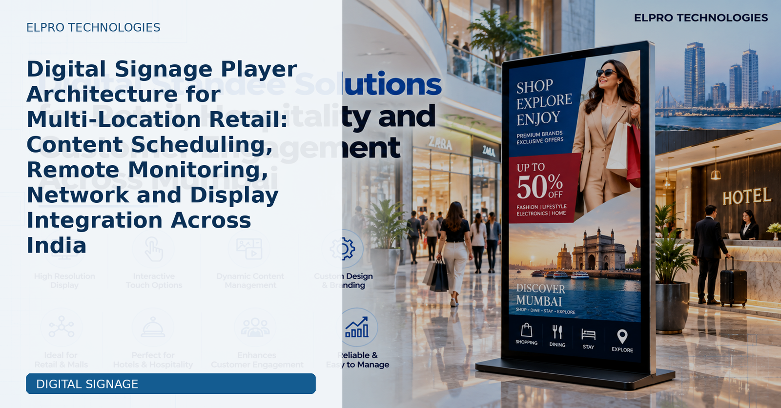 Digital Signage Player Architecture for Multi-Location Retail: Content Scheduling, Remote Monitoring, Network and Display Integration Across India