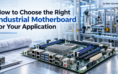 How to Choose the Right Industrial Motherboard for Your Application