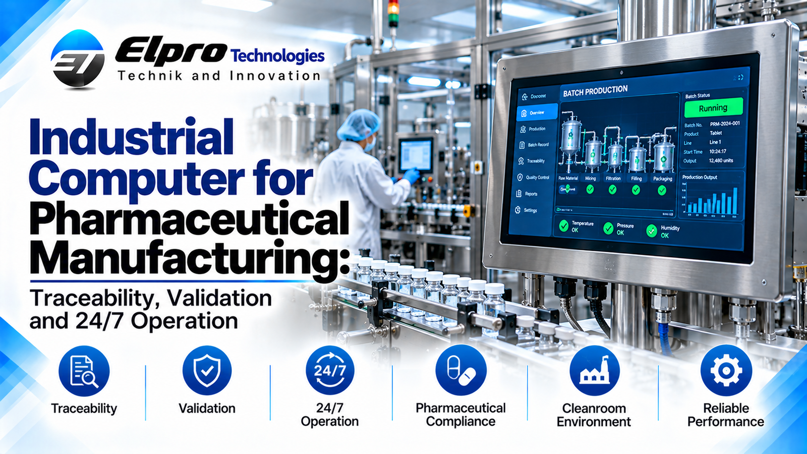 Industrial Computer for Pharmaceutical Manufacturing: Traceability, Validation and 24/7 Operation
