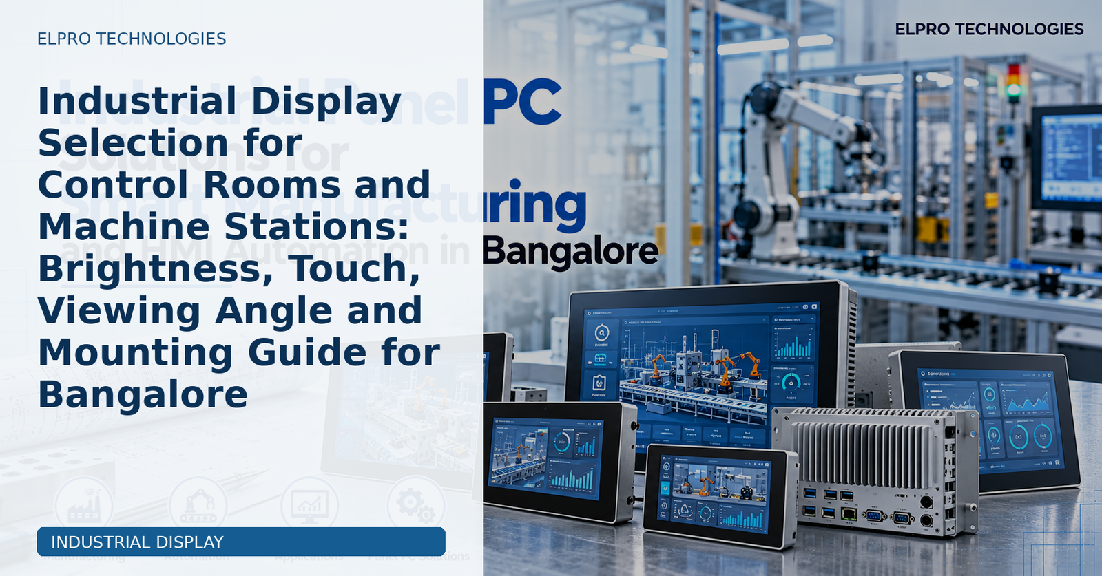 Industrial Display Selection for Control Rooms and Machine Stations: Brightness, Touch, Viewing Angle and Mounting Guide for Bangalore