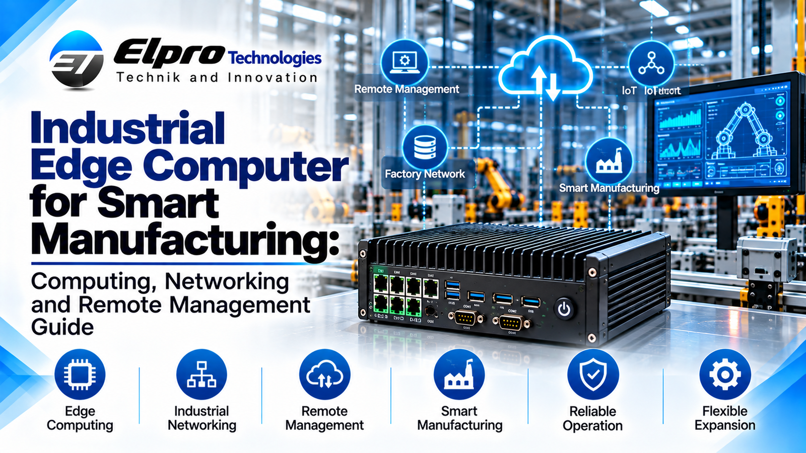 Industrial Edge Computer for Smart Manufacturing: Computing, Networking and Remote Management Guide