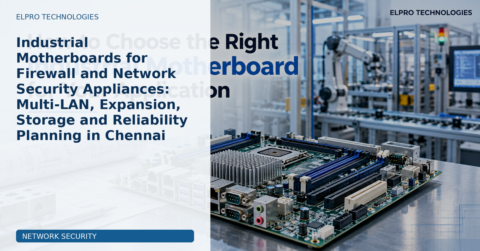 Industrial Motherboards for Firewall and Network Security Appliances: Multi-LAN, Expansion, Storage and Reliability Planning in Chennai