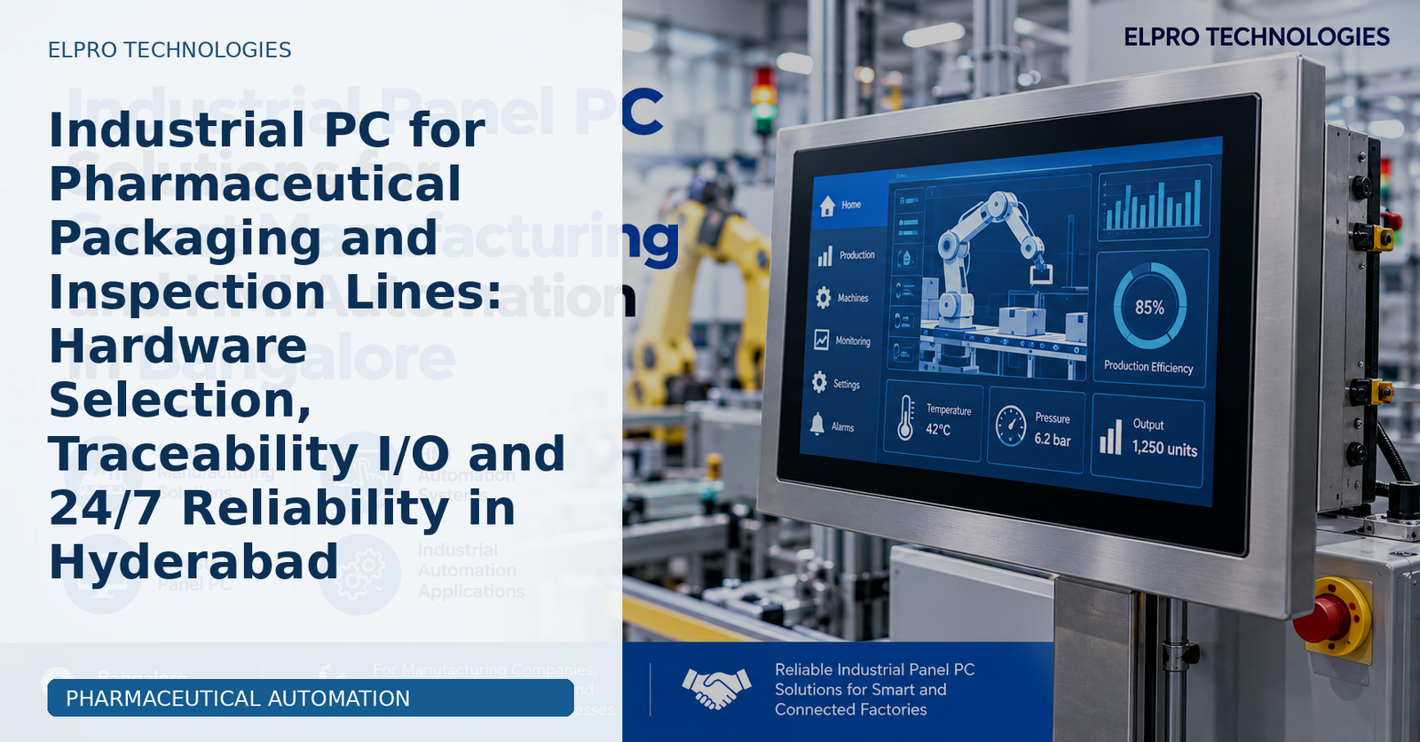 Industrial PC for Pharmaceutical Packaging and Inspection Lines: Hardware Selection, Traceability I/O and 24/7 Reliability in Hyderabad