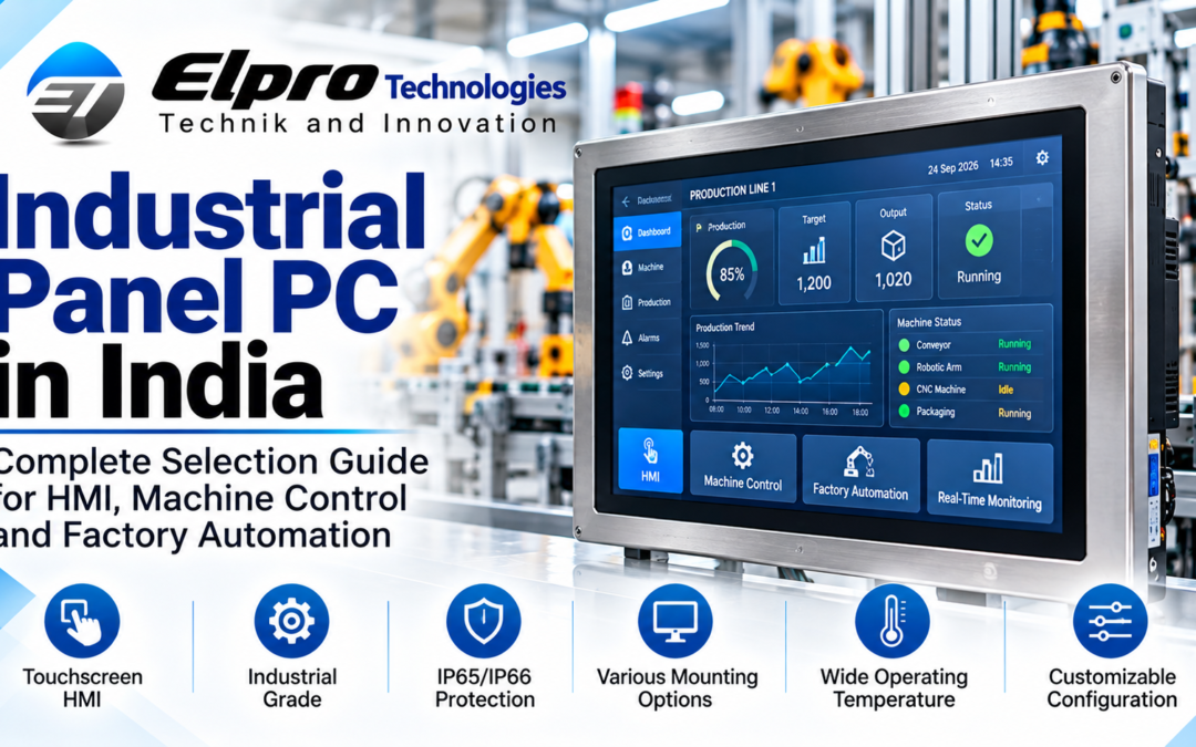 Industrial Panel PC in India: Complete Selection Guide for HMI, Machine Control and Factory Automation